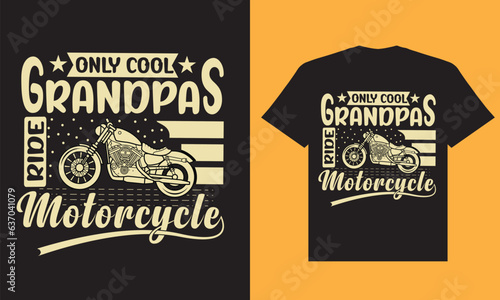 
Only cool grandpas ride motorcycle t shirt design, grandpa ride motorcycle bike t shirt design