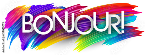 Hello at French paper word sign with colorful spectrum paint brush strokes over white. Vector illustration.