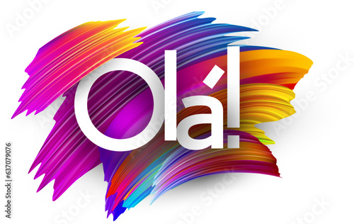 Hello at portuguese paper word sign with colorful spectrum paint brush strokes over white. Vector illustration.