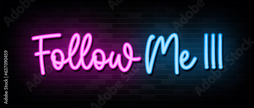 Follow Me Neon Signs Vector Design Template Neon Style