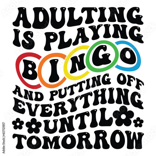 Adulting is playing bingo and putting off everything until tomorrow Retro SVG