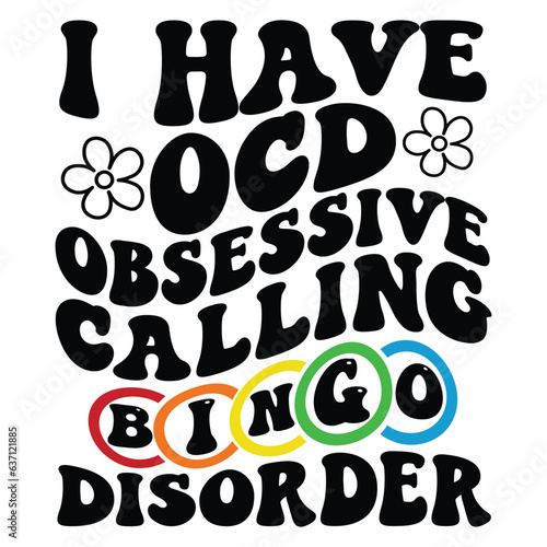 I have OCD obsessive calling bingo disorder Retro SVG
