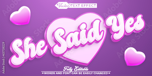 Cute She Said Yes Vector Editable Text Effect Template