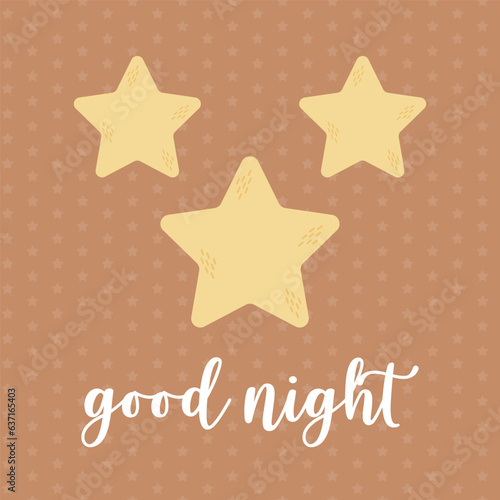 Nursery card with cute Stars and lettering Good Night. Funny Print on a Light Brown Background. Kids wall art design. Flat vector illustration.