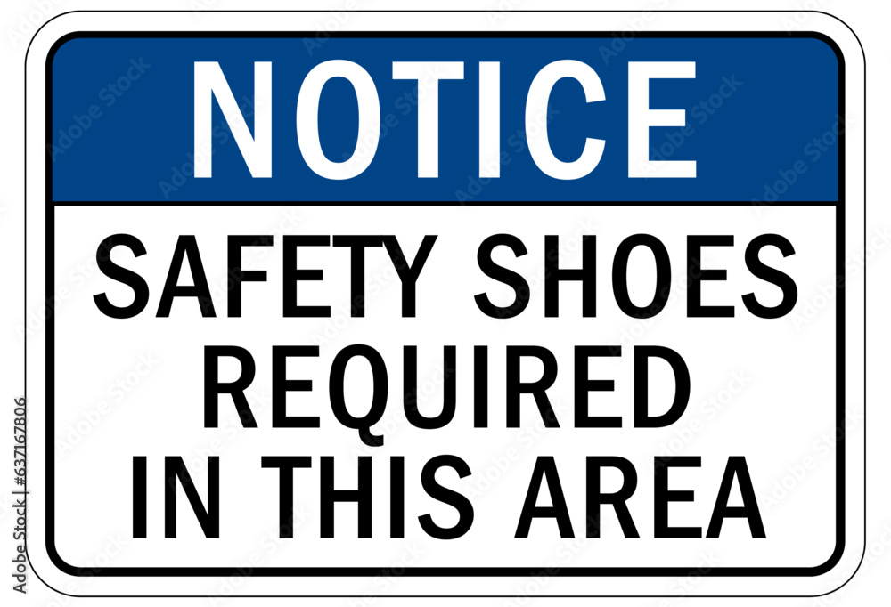 Wear safety shoes sign and labels safety shoes required in this area