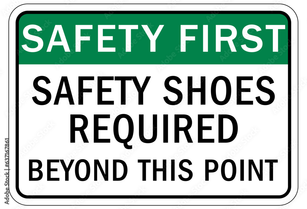 Wear safety shoes sign and labels safety shoes required beyond this point