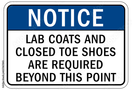 Wear safety shoes sign and labels lab coat and closed toe shoes are required beyond this point