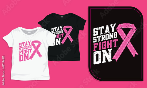 Stay strong fight on t-shirt design