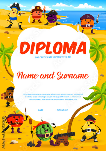 Kids diploma. Cartoon fruit pirate captain and corsairs characters education certificate vector template. Kindergarten diploma with pirate treasure island background frame, fruit filibuster personages