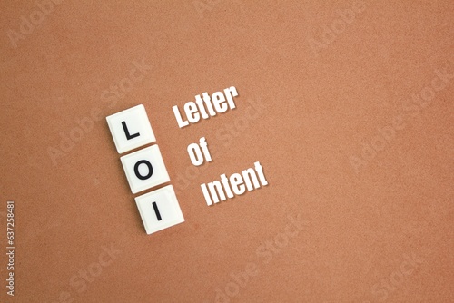 letters of the LOI alphabet or the word letter of intent. the concept of agreement or deal.