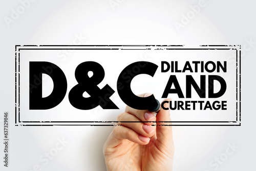 D and C - Dilation and Curettage is a procedure to remove tissue from inside your uterus, acronym text concept stamp