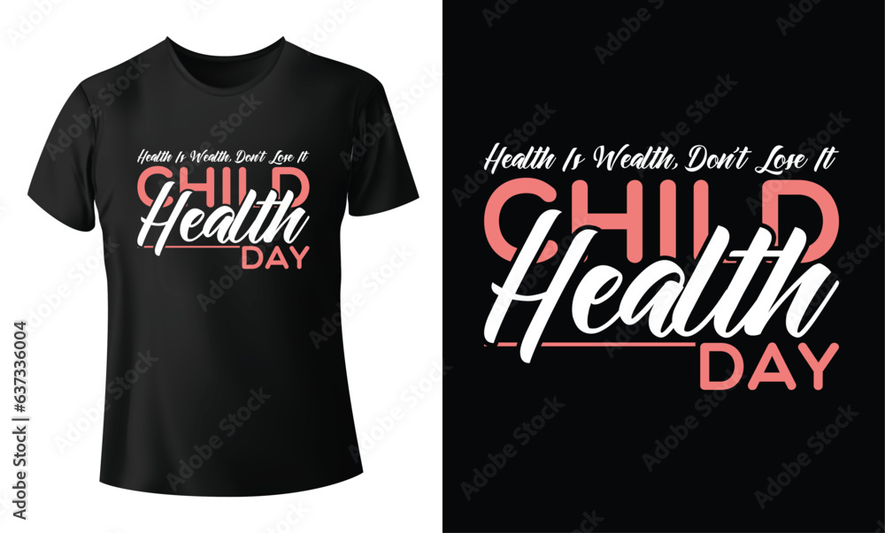 Child Health Day T Shirt, Child Health Awareness Day Shirt Vector Illustration, Every Year On The First Monday Of October Observation World Wide Child Health Day T Shirt, Child Health Awareness Day Shirt Vector Illustration, Every Year On The First Monday Of October Observation World Wide