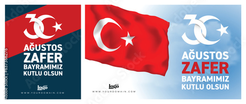 30 Agustos Zafer Bayrami Kutlu Olsun. August 30 celebration of victory and the National Day in Turkey.
