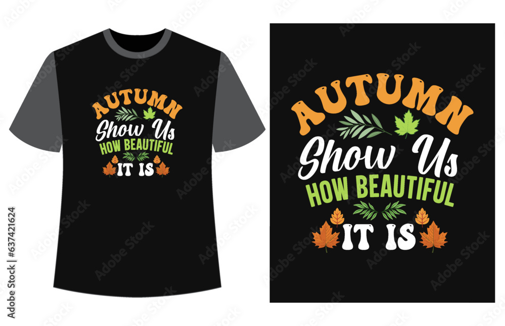 Autumn t-shirt design vector illustration, fall t-shirt, Autumn pumpkin t-shirt Autumn t-shirt design vector illustration, fall t-shirt, Autumn pumpkin t-shirt