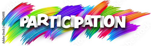Participation paper word sign with colorful spectrum paint brush strokes over white. Vector illustration.