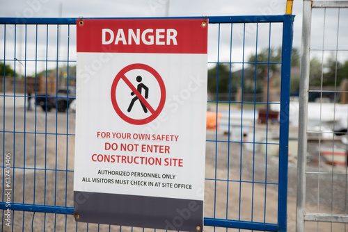 Warning sign at a construction site to restrict entry of people.