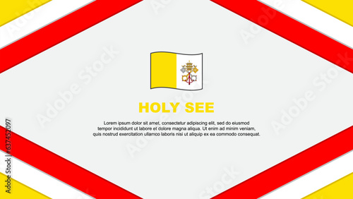 Holy See Flag Abstract Background Design Template. Holy See Independence Day Banner Cartoon Vector Illustration. Holy See Template