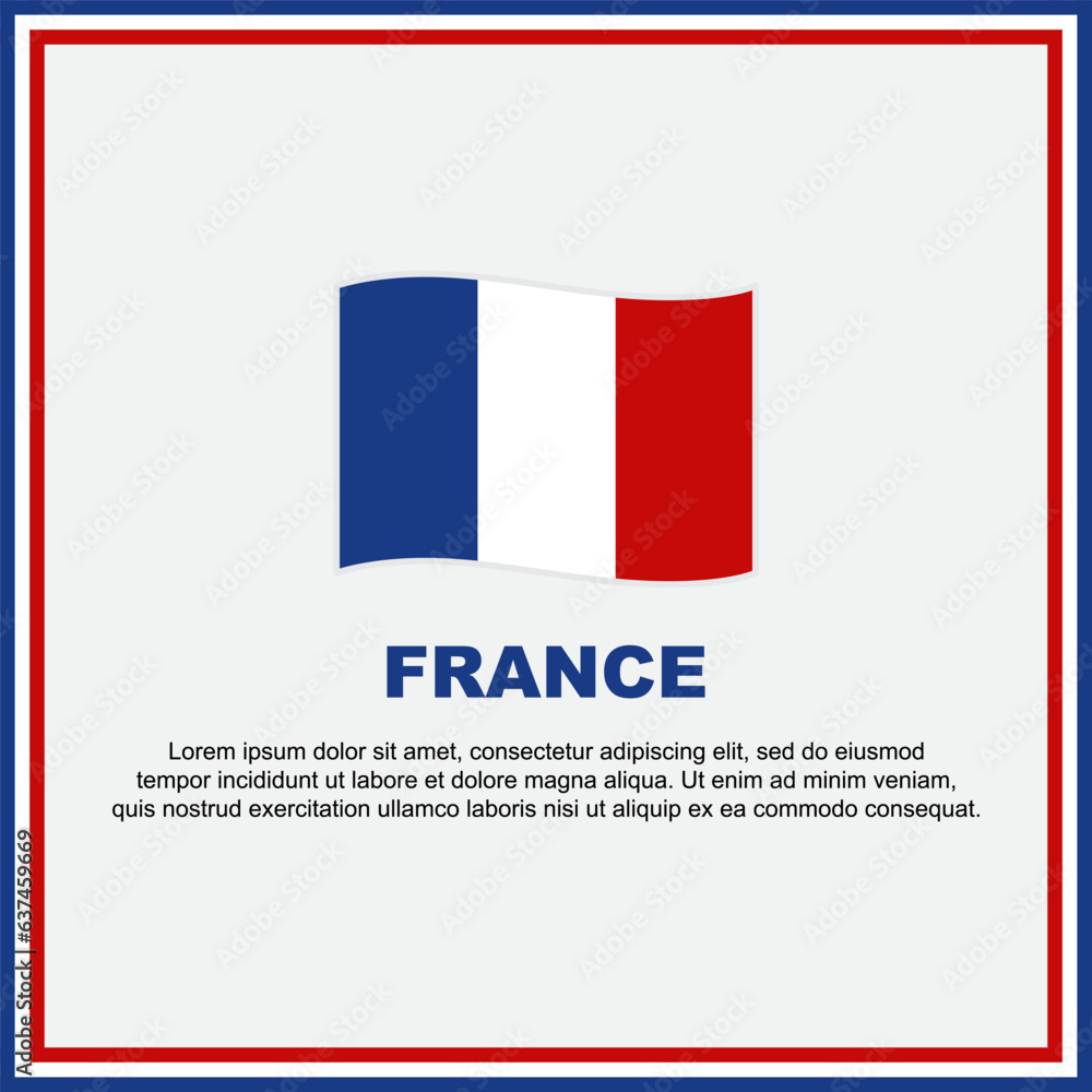 France Flag Background Design Template. France Independence Day Banner Social Media Post. France Banner