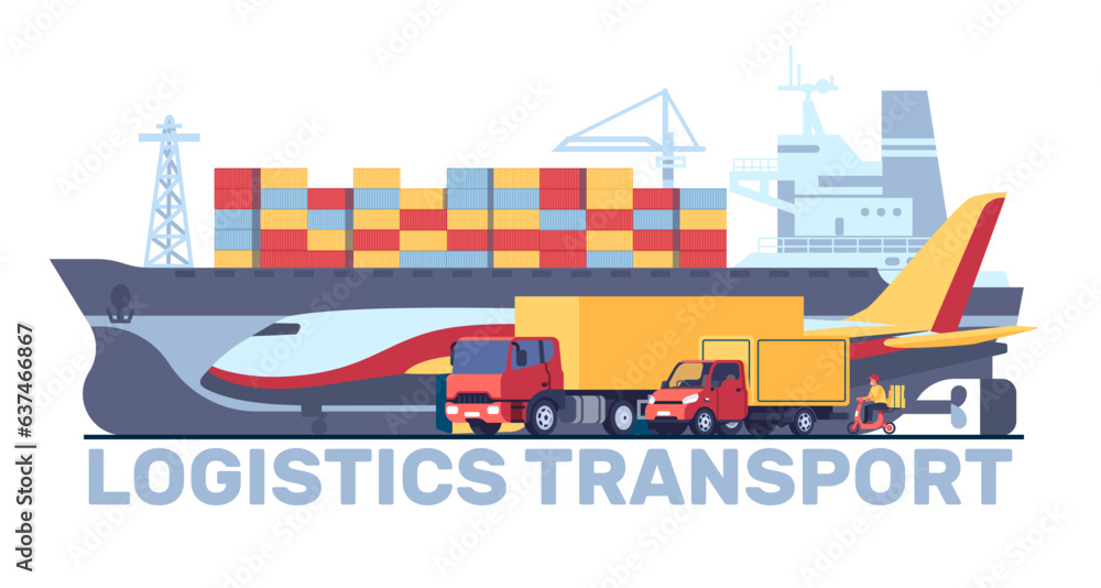 Logistics transport by sea, air and road. Metal containers shipment. Freight delivery. Bulk carrier ship. Cargo airplane and automobile trucks. Courier driving scooter. Vector concept