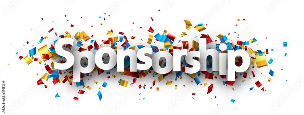 Fototapeta premium Banner with sponsorship sign over colorful cut out foil ribbon confetti background.