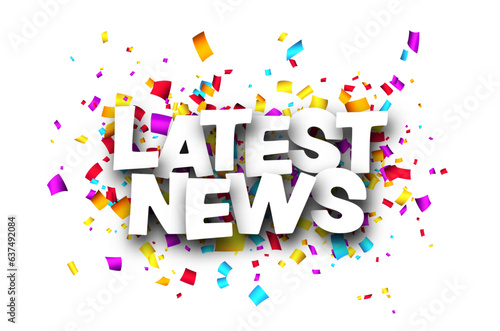 Latest news sign with colorful cut out ribbon confetti background. Design element. Vector illustration.