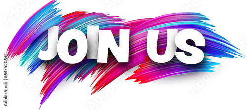 Join us paper word sign with colorful spectrum paint brush strokes over white. Vector illustration.