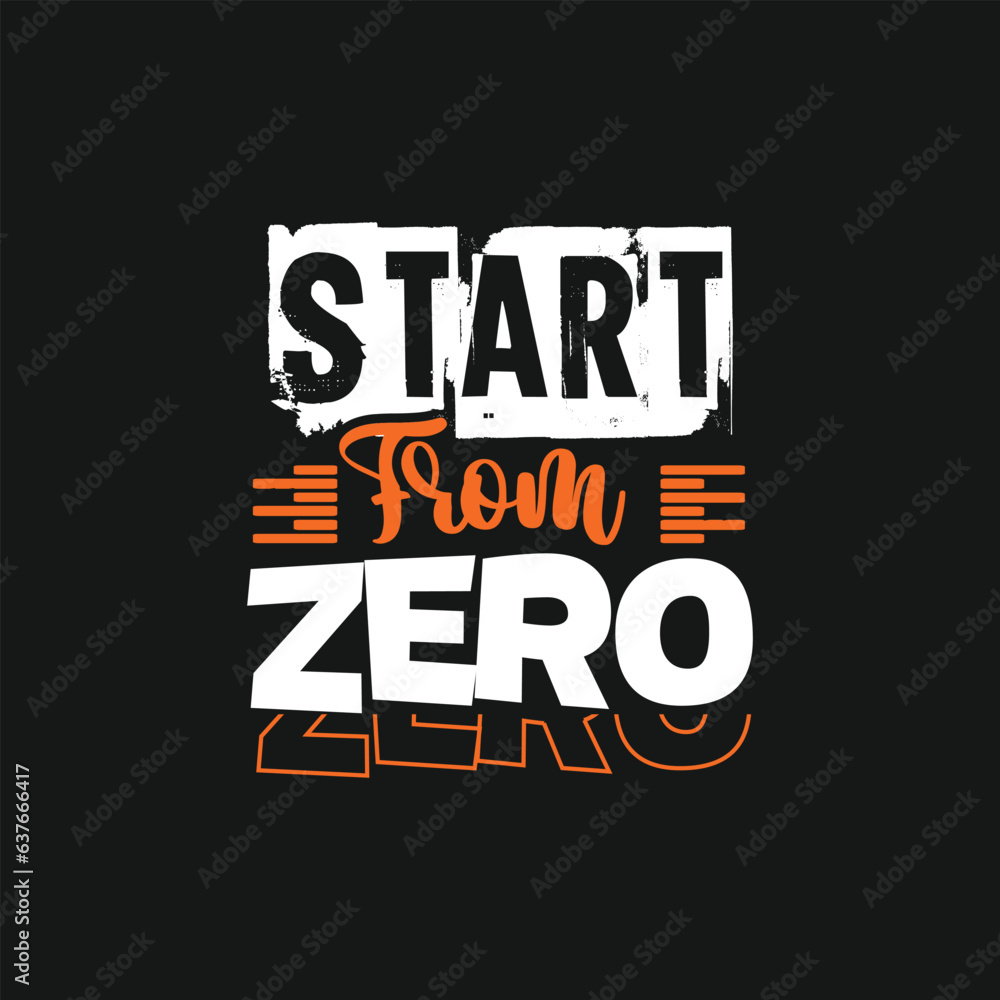 Start from zero typography print ready t shirt design background