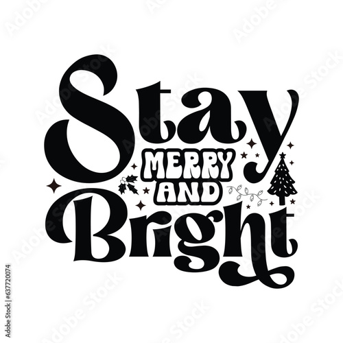 Stay Merry And Bright - Hand drawn lettering for Christmas greetings cards