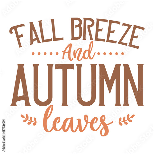 Fall breeze and autumn leaves,Fall Typography,Fall Vector, hand drawn, lettering ,leafs for print, decor, Ornament Bundle Design, Fall retro,