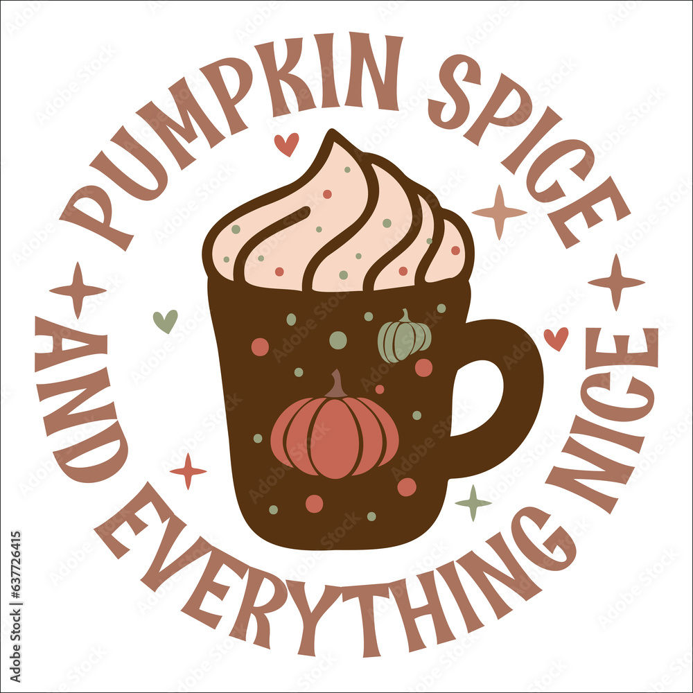 Pumpkin spice and everything nice,Fall Typography,Fall Vector, hand drawn, lettering ,leafs for print, decor, Ornament Bundle Design, Fall retro, Pumpkin spice and everything nice,Fall Typography,Fall Vector, hand drawn, lettering ,leafs for print, decor, Ornament Bundle Design, Fall retro,
