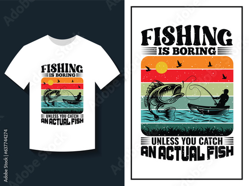 Vector fishing typography t-shirt, fishing shirt template, fishing vector t shirt design, River fishing t shirt graphic, T-shirt design with fishing rod sea vintage style