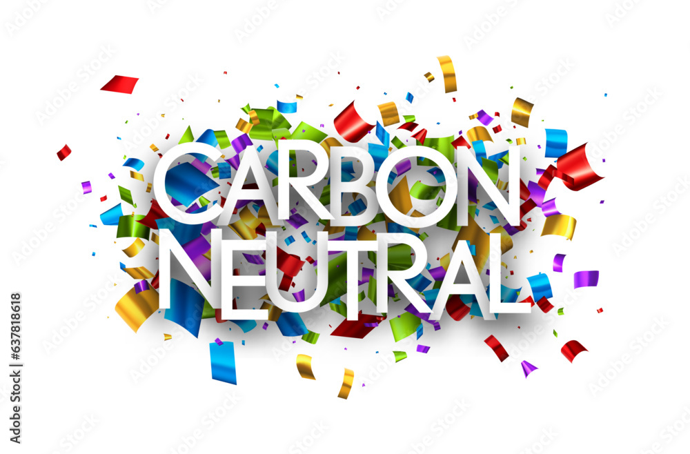 Carbon neutral sign over colorful cut out foil ribbon confetti background. Design element. Vector illustration.