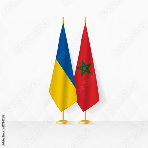 Ukraine and Morocco flags on flag stand, illustration for diplomacy and other meeting between Ukraine and Morocco.
