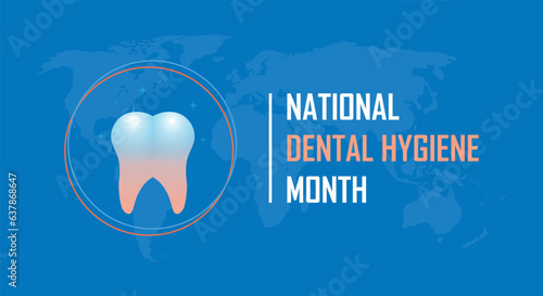 National dental hygiene month, oral health awareness, cover banner with world map, abstract background with Human tooth, protect teeth, medical treatment, healthcare Insurance