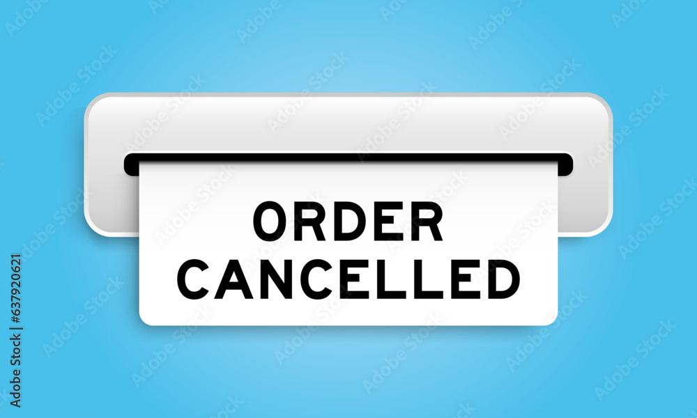 White coupon banner with word order cancelled from machine on blue color background White coupon banner with word order cancelled from machine on blue color background