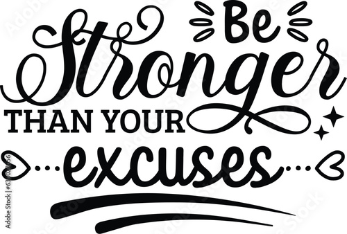 Be Stronger Than Your Excuses
