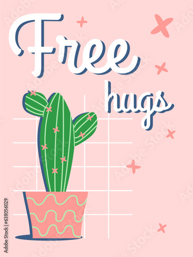 Cute cartoon cactus. Postcard with the text "Free hugs". Vector hand drawn illustration with green and pink color.