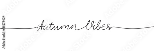 Autumn Vibes line art words. Autumn short phrase. One line continuous Autumn text. Vector illustration.
