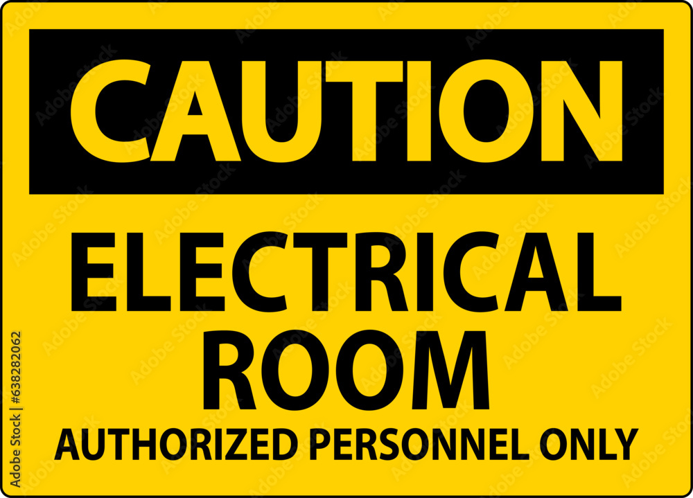 Caution Sign Electrical Room - Authorized Personnel Only