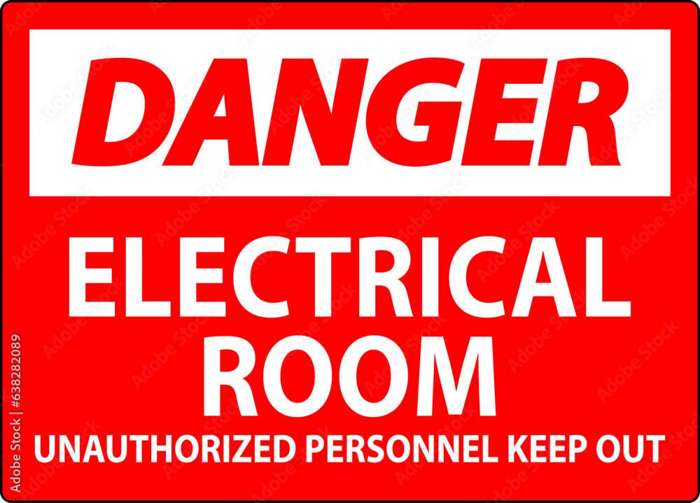 Danger Sign Electrical Room - Unauthorized Personnel Keep Out Danger Sign Electrical Room - Unauthorized Personnel Keep Out