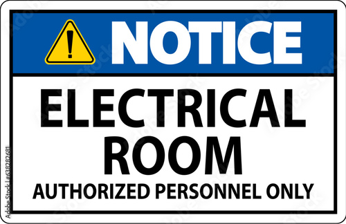 Notice Sign Electrical Room - Authorized Personnel Only