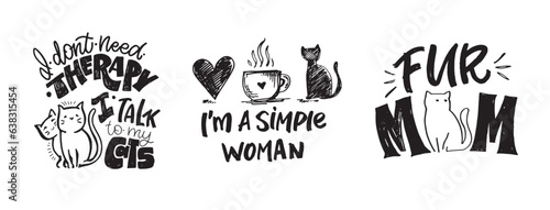 Funny hand drawn doodle lettering poster about cat. Cat lover, pet. Pet lover art