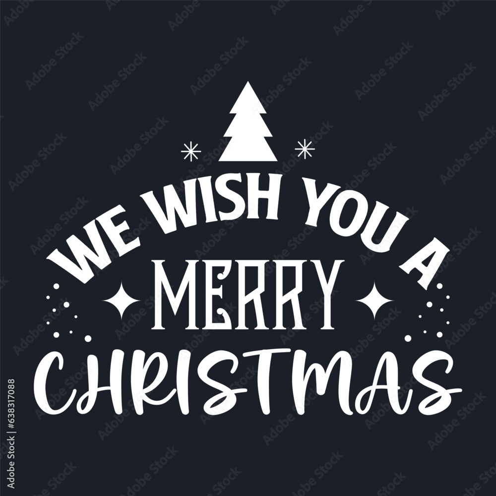 We Wish You a Merry Christmas and Happy New Year typography. Vector vintage illustration