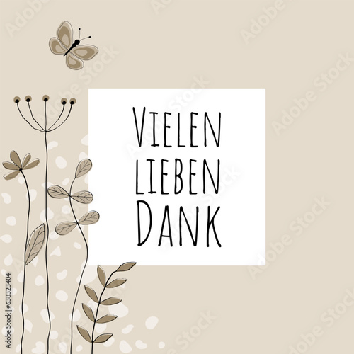 Vielen lieben Dank - Schriftzug in deutscher Sorache. Dankeskarte mit liebevoll gezeichneten Blumen und Schmetterling in Sandfarben.