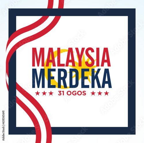 Malaysia Merdeka. 31 Ogos (Translate:  Independence of Malaysia. August 31). Vector Illustration and Logo.