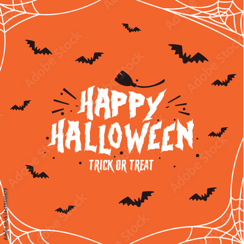 Happy Halloween With Spider Webs and Bats Banner Design. Happy Halloween and Trick or Treat Lettering. Vector illustration for poster, banner, special offer, invitation.