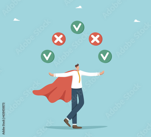 Alternative choice, making right and wrong business decisions, questioning and voting, polling and testing, weigh pros and cons for confidence in choosing strategy, man juggles check marks and crosses