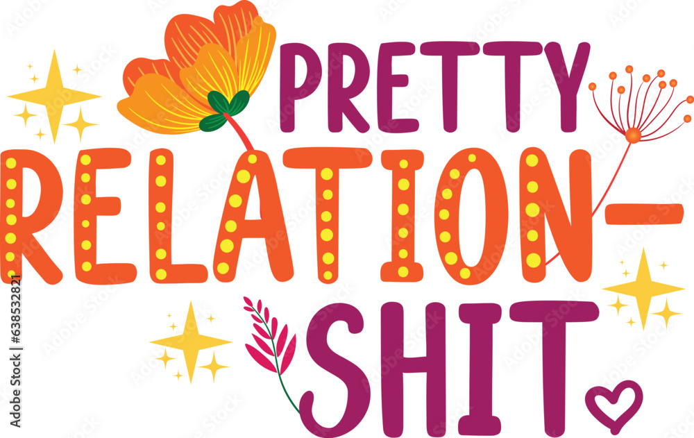 Obraz premium Pretty Relationshit