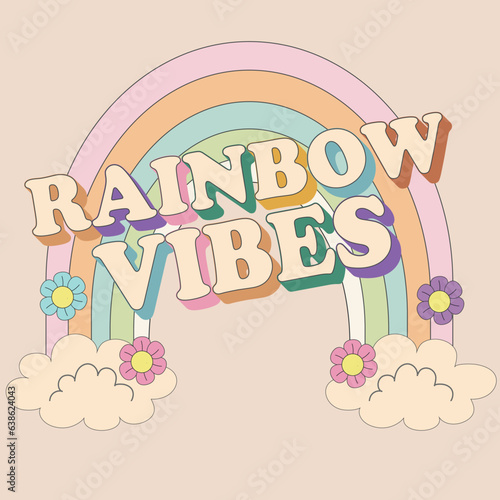 Groovy rainbow whith clouds, flowers and Rainbow Vibes slogan in doodle style. Isolated vector illustrstion in 1970 style for t-shirt, stickers, posters and postcards. Hippie Retro  style