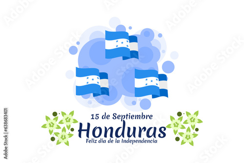 Translation: September 15, Honduras, Happy Independence day. Happy Independence Day of Honduras vector illustration. Suitable for greeting card, poster and banner.